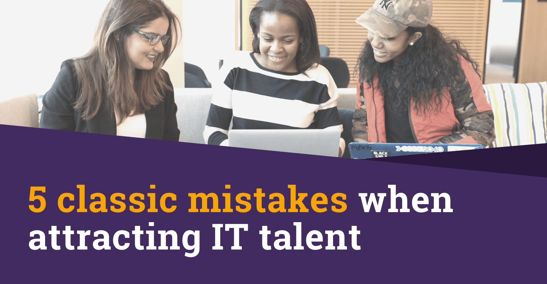 5 classic mistakes when attracting IT talent