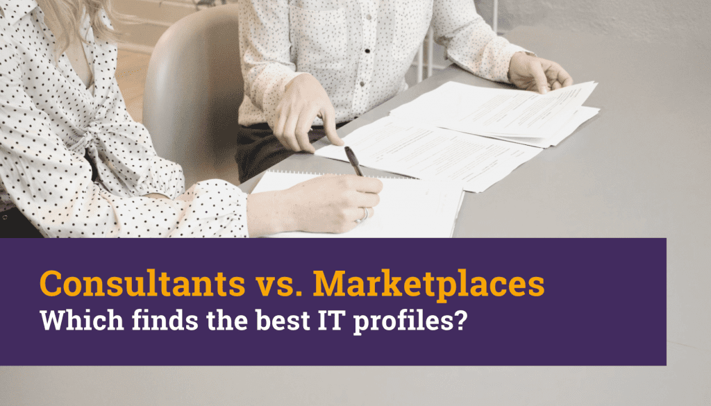 Consultants vs Marketplaces - Which finds the best IT profiles