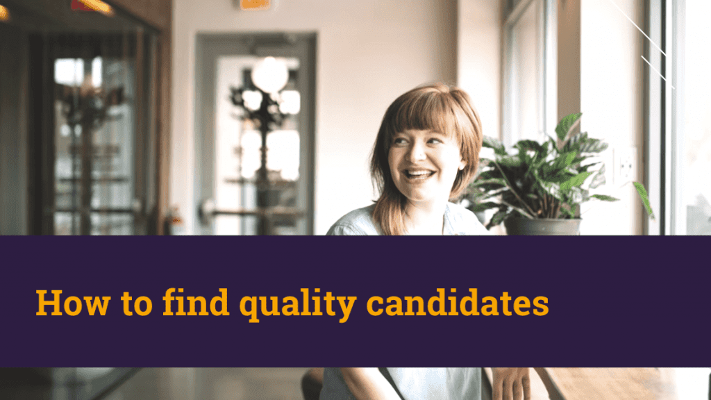 How to find quality candidates