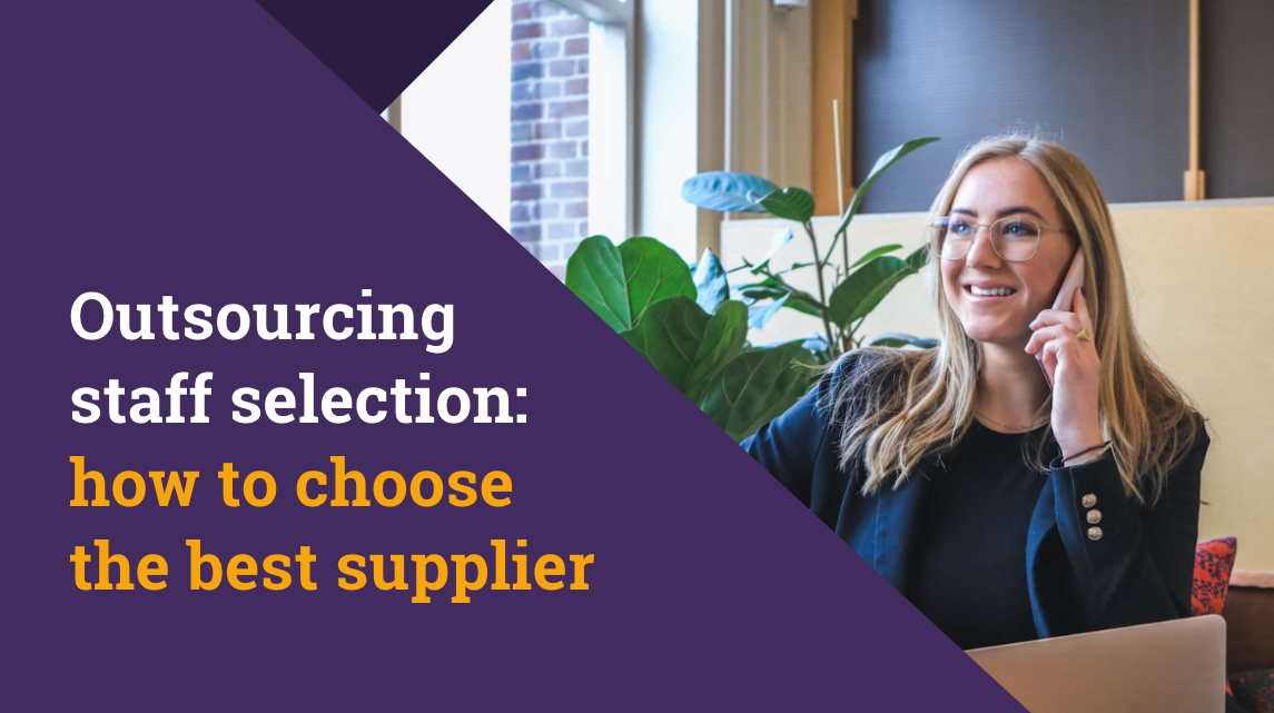 Outsourcing staff selection: how to choose the best supplier