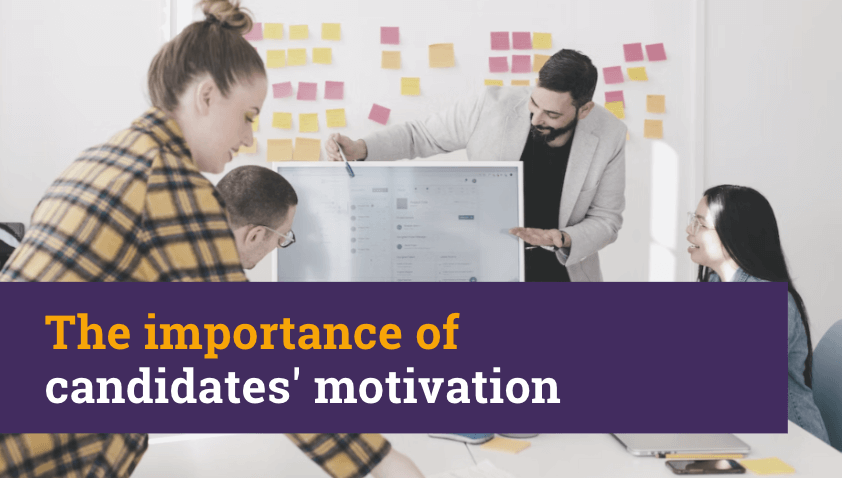 The importance of candidates motivation