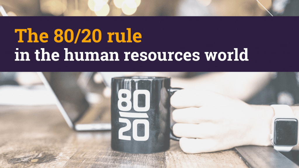 The 80-20 rule in the human resources world