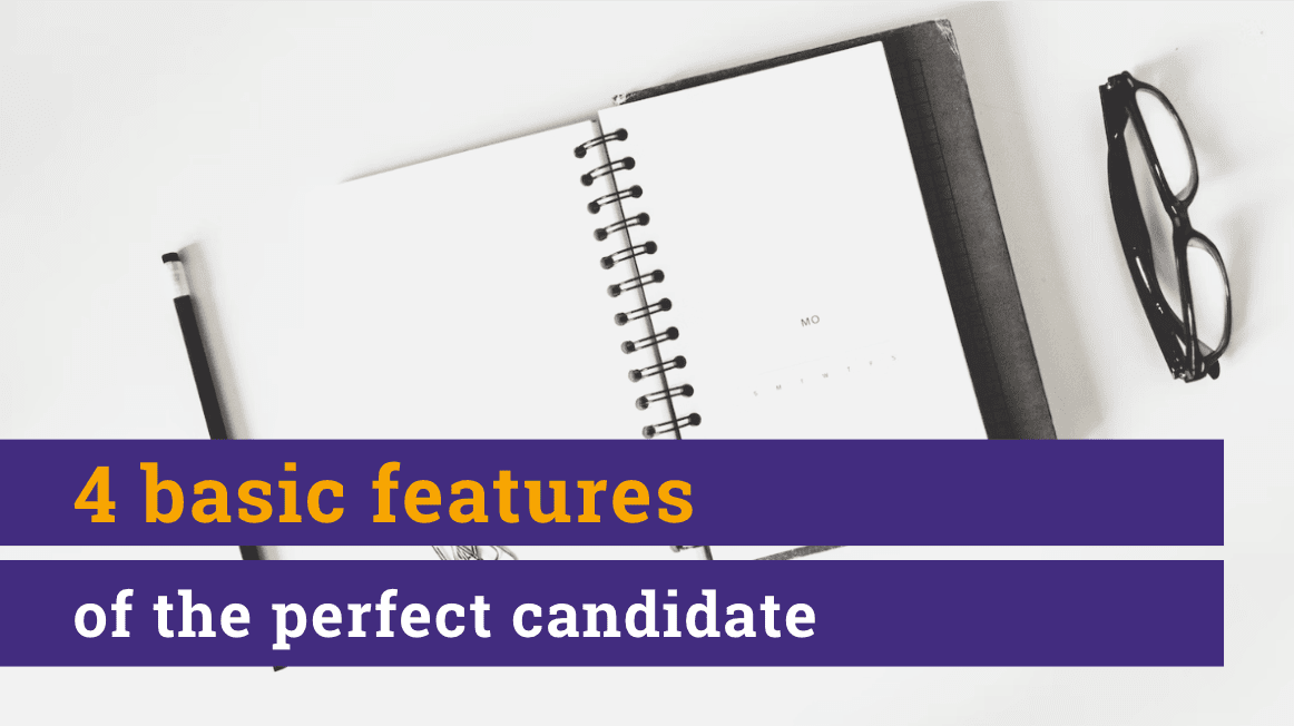 4 basic features of the perfect candidate