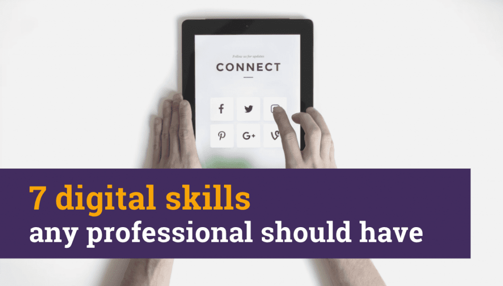 7 digital skills any professional should have