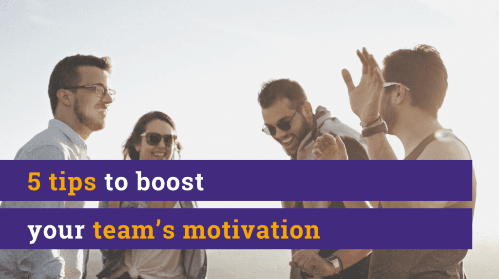 Boost your team motivation