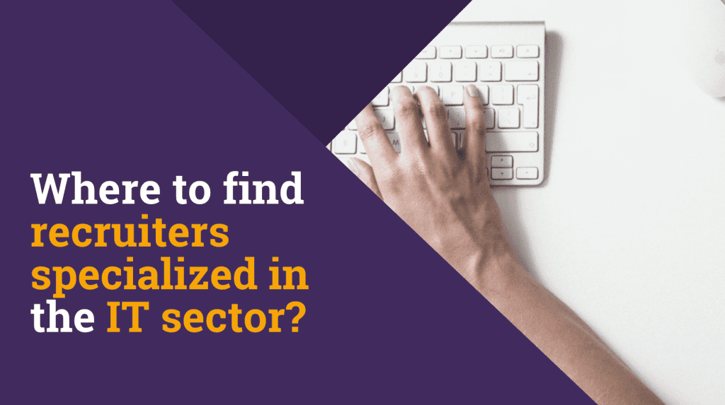 Where to find recruiters specialized in the IT sector