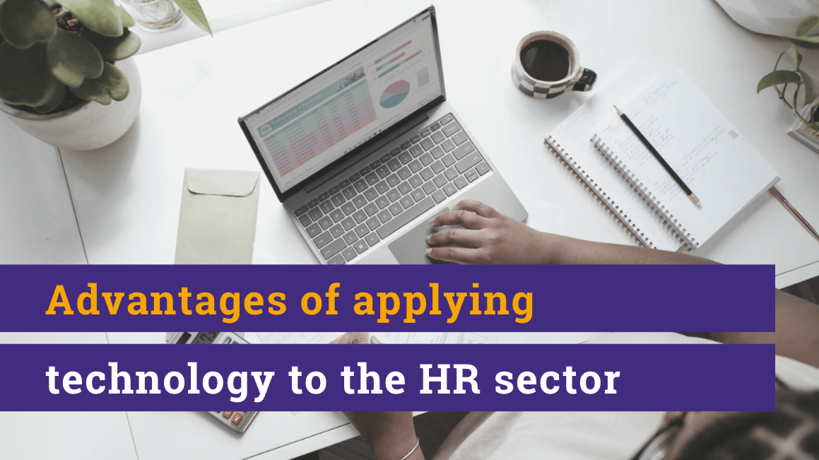 Advantages of applying technology to the HR sector