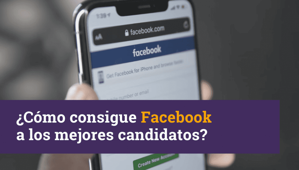 Como consigue Facebook a los mejores candidatos