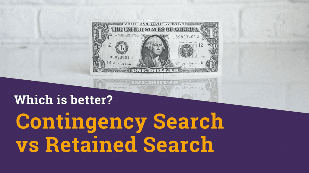 Contingency Search vs retained Search Which is better