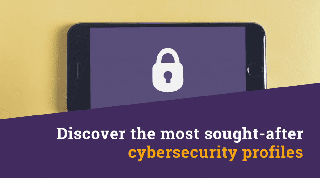 Discover the most sought-after cybersecurity profiles
