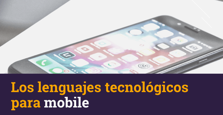 Los lenguajes tecnológicos para mobile