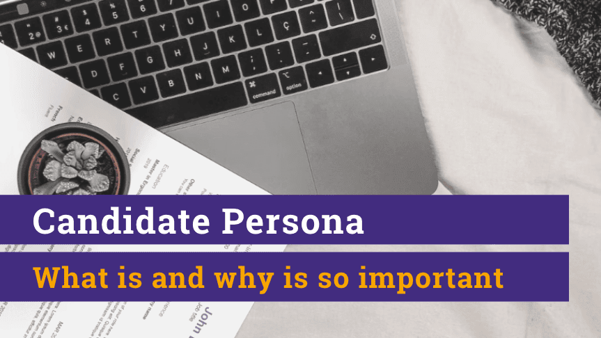 Candidate Persona what is and why is so important