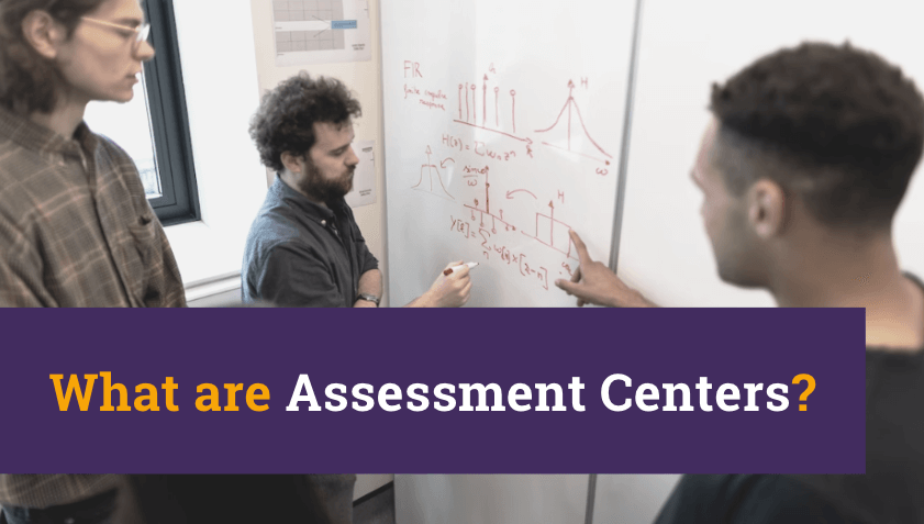 What are Assessment Centers