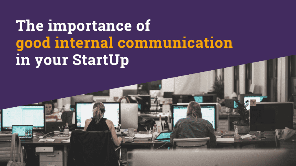 The importance of good internal communication in your StartUp