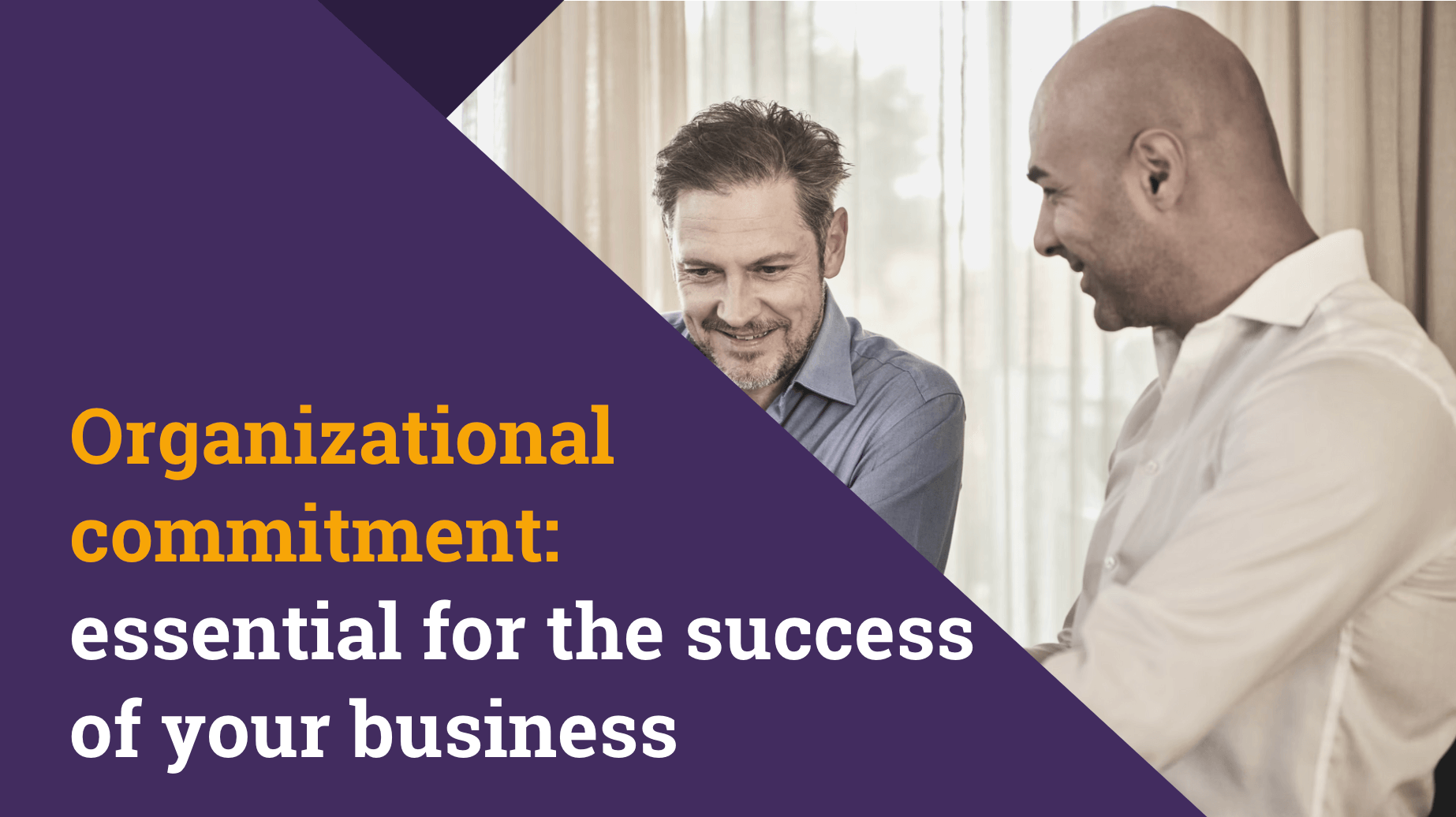 Organizational commitment: essential for the success of your business