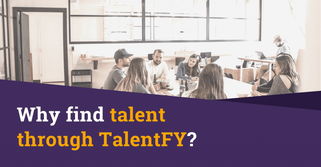 Why find talent through TalentFY