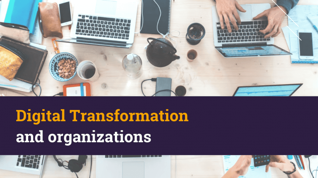igital transformation and organizations