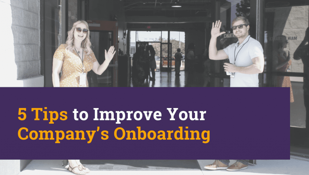 5 Tips to Improve Your Company Onboarding