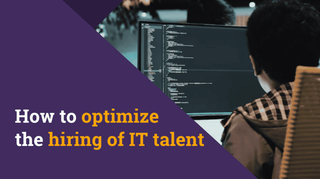 How to optimize the hiring of IT talent