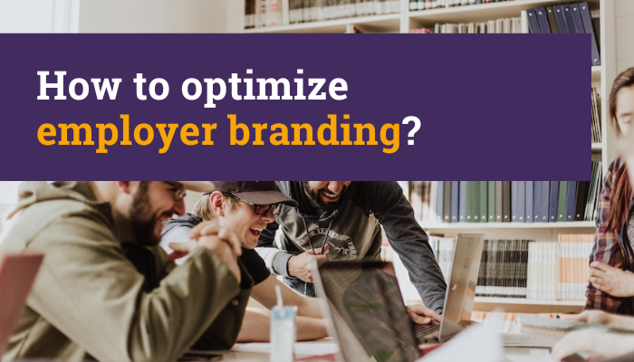 How to optimize your employer branding
