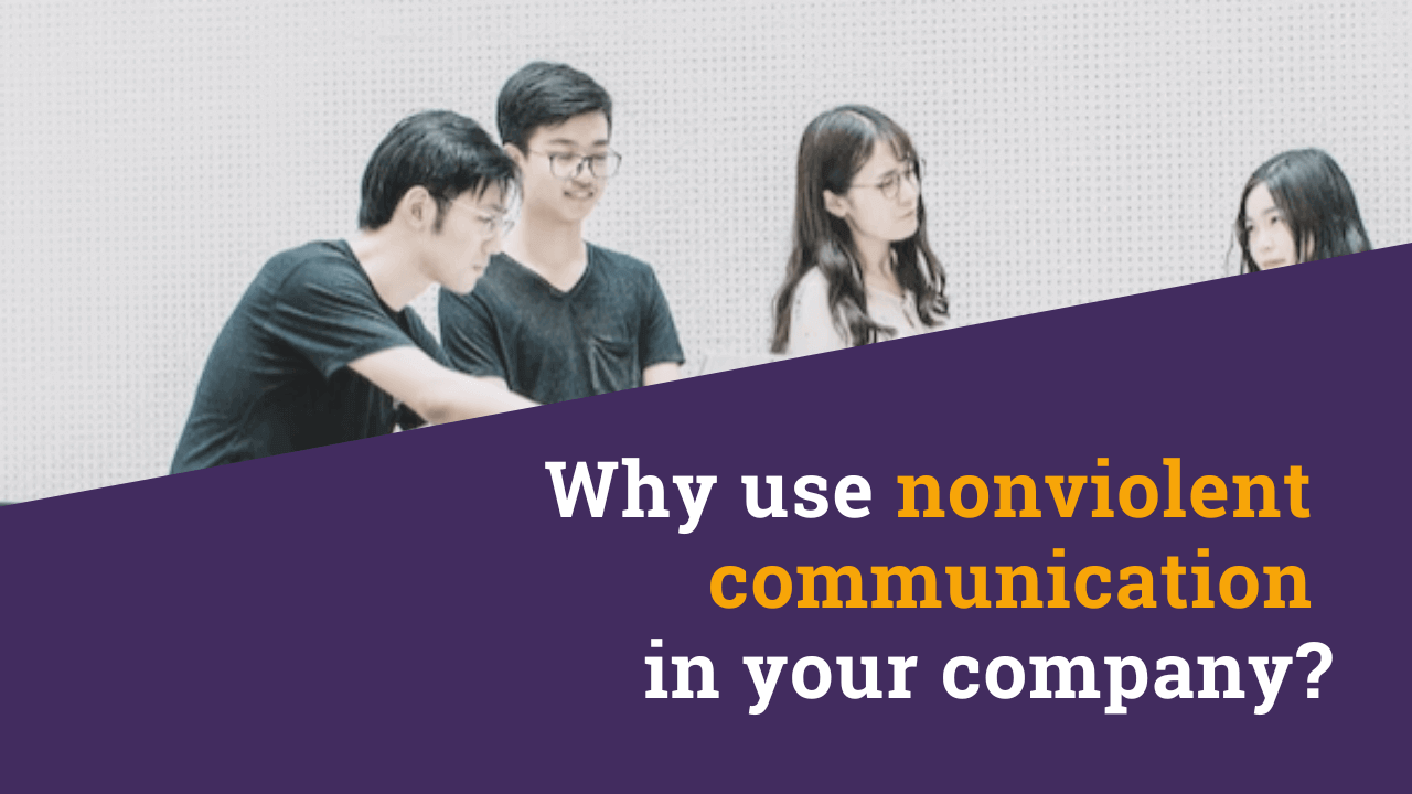 Why use nonviolent communication in your company?