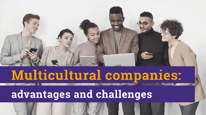 Multicultural companies: advantages and challenges