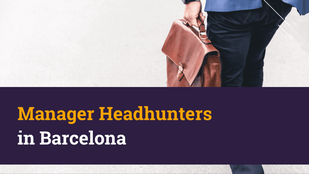 Manager Headhunters in Barcelona