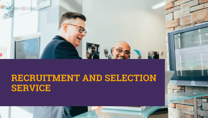 Recruitment and selection service