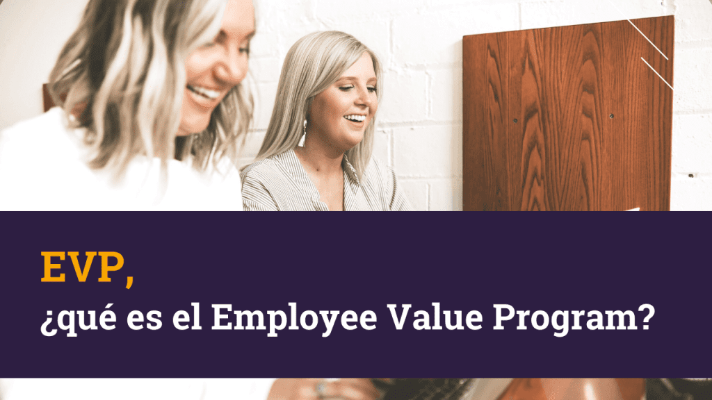 EVP qué es el Employee Value Program