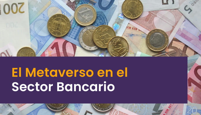 La emergencia del metaverso en el sector bancario en España